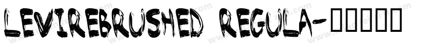 LeviReBrushed Regula字体转换